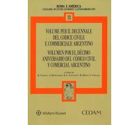 Volume per il decennale del codice civile e commerciale argentino-Volumen por el décimo aniversario del código civil y comercial argentino