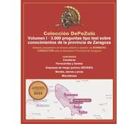 Volumen 1 · 3.000 preguntas tipo test sobre conocimientos de la provincia de Zaragoza: Material preparatorio de temario abierto a opositor de BOMBERO ... para la Diputación Provincial de Zaragoza