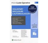 Voluntary disclosure e autoriciclaggio. Con CD-ROM
