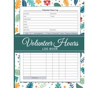 Volunteer Hours Log Book: Community Service Helpers logbook, Record and track Volunteering Hours
