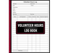 Volunteer Hours Log Book: Perfect for Students and Community Service Programs