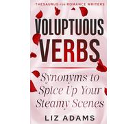 Voluptuous Verbs: Synonyms to Spice up Your Steamy Scenes