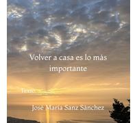 Volver a casa es lo más importante: Texto