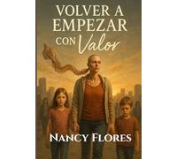 “Volver a Empezar con Valor”