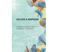 VOLVER A EMPEZAR: Un diario donde podrás colocar todo lo que sientas en donde veras la luz que tienes lo valiente que eres y pueda crecer todo ese ... respetarnos, nos ayuda a reflexionar