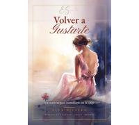 Volver a Gustarte: No es solo cómo te ves… es cómo te sientes contigo.