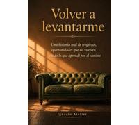Volver a levantarme: Una historia real de pérdidas, criptomonedas, inversiones y finanzas personales y cómo volver a levantarte desde cero. Una ... La vida es Dura pero hay que ser mas fuertes.