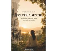 VOLVER A SENTIR: Recordando ,QUIÉN ERES, debajo del ruido del mundo.