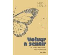 Volver a sentir: Un retorno inesperado a mi primer amor