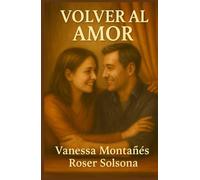 VOLVER AL AMOR