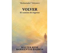 VOLVER: El camino de regreso: 1
