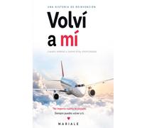 Volví a mí: Cuando aprendí a darme otra oportunidad