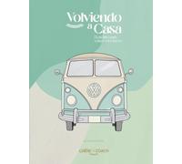 VOLVIENDO A CASA: El camino para volver a ti mismo