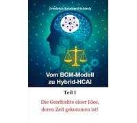Vom BCM-Modell zu Hybrid-HCAI - Teil I: Die Geschichte einer Idee, deren Zeit gekommen ist!