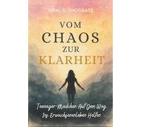 Vom Chaos Zur Klarheit: Teenager-Mädchen Auf Dem Weg Ins Erwachsenenleben Helfen