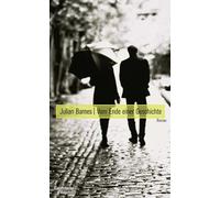 Vom Ende einer Geschichte: Roman