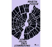 Vom Fällen eines Stammbaums: | Zwischen Fürsorge und Abgrund: eine deutsch-polnische Familiengeschichte, die unter die Haut geht