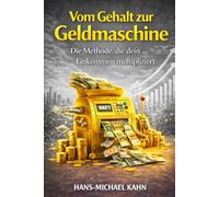Vom Gehalt zur Geldmaschine: Die Methode, die dein Einkommen multipliziert