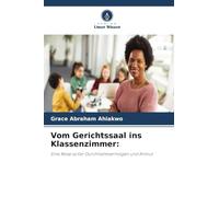 Vom Gerichtssaal ins Klassenzimmer:: Eine Reise voller Durchhaltevermögen und Anmut