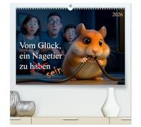 Vom Glück, ein Nagetier zu sein (hochwertiger Premium Wandkalender 2026 DIN A2 quer), Kunstdruck in Hochglanz: Süß genug zum Dahinschmelzen - und ... zum Verzweifeln. Das Leben mit Nagetieren.