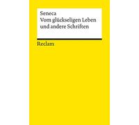 Vom glückseligen Leben und andere Schriften: 7790