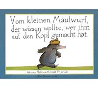 Vom kleinen Maulwurf, der wissen wollte, wer ihm auf den Kopf gemacht hat (Maxi-Pappausgabe)