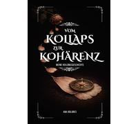 Vom Kollaps zur Kohärenz: Regulation des Nervensystems und Heilung von Angst und Trauma