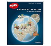 Vom Orient bis zum Nucleon. Die Reiserouten der Digedags