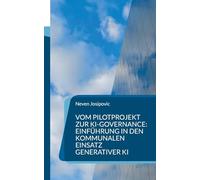 Vom Pilotprojekt zur KI-Governance: Einführung in den kommunalen Einsatz generativer KI