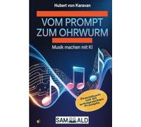 Vom Prompt zum Ohrwurm: Erfolgreich Musik machen mit KI
