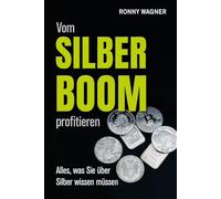 Vom Silberboom profitieren: Alles, was Sie über Silber wissen müssen
