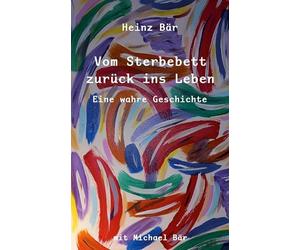 Vom Sterbebett zurück ins Leben