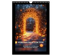 Vom Träumen zum Tun! - Erschaffe dir in 12 Monaten dein Millionärs-Mindset. (Wandkalender 2026 DIN A4 hoch), CALVENDO Monatskalender: Dein ... deine finanzielle Freiheit zu manifestieren.