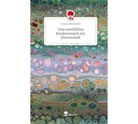 Vom unerfüllten Kinderwunsch zur Elternschaft. Life is a Story - story.one