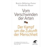 Vom Verschwinden der Arten: Der Kampf um die Zukunft der Menschheit | 'Ein tolles Buch' Markus Lanz