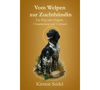 Vom Welpen zur Zuchthündin: Ein Weg voller Hingabe, Verantwortung und Vertrauen