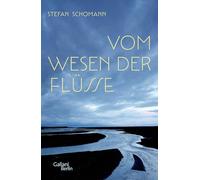 Vom Wesen der Flüsse