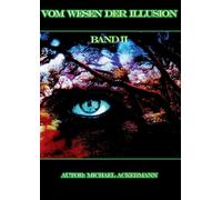 Vom Wesen der Illusion 2