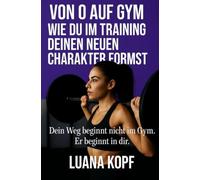 Von 0 auf Gym: Wie du im Training deinen neuen Charakter formst