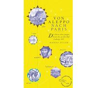 Von Aleppo nach Paris: Die Reise eines jungen Syrers bis an den Hof Ludwig XIV.: 378