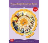 Von Aschermittwoch bis Ostern. Mit Jesus durch die Fastenzeit und Karwoche in 8 Bildern. Legekreis: Ausgestanzte Vorlagen für Grundschule und Kinderkirche. Bibelgeschichten mit Bodenbildern erklären