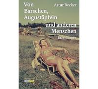 Von Barschen, Augustäpfeln und anderen Menschen: Erzählungen