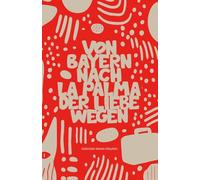 Von Bayern nach La Palma der Liebe wegen