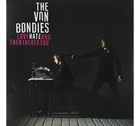 Von Bondies - Love Hate & Then There's You (