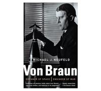 Von Braun: Dreamer of Space, Engineer of War