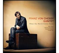 Von Chossy, Franz - When The World Comes Home