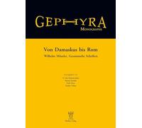 Von Damaskus bis Rom.: Wilhelm Müseler, Gesammelte Schriften.