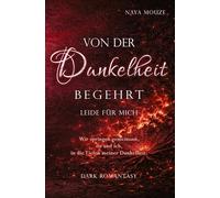 Von der Dunkelheit begehrt: leide für mich: 2