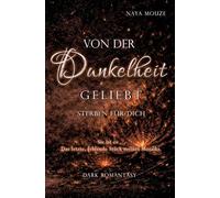 Von der Dunkelheit geliebt: sterben für dich: 3