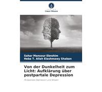 Von der Dunkelheit zum Licht: Aufklärung über postpartale Depression: Postpartale Depression und Wissen